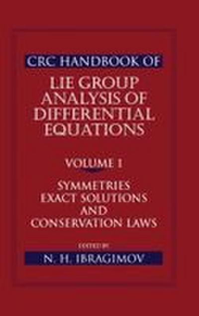 CRC Handbook of Lie Group Analysis of Differential Equations, Volume I