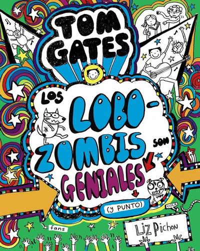 Tom Gates. Los Lobozombis son geniales (y punto)