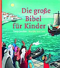 Die große Bibel für Kinder
