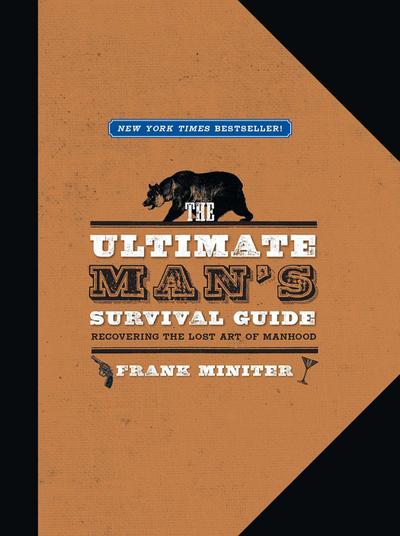 The Ultimate Man’s Survival Guide