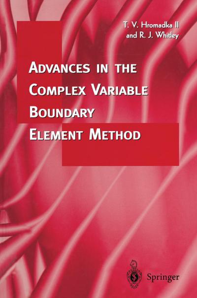 Advances in the Complex Variable Boundary Element Method