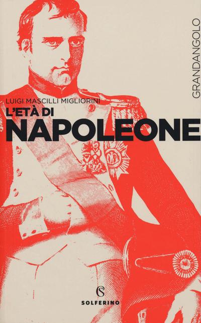 L’ età di Napoleone