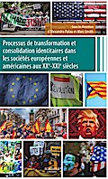 Processus de transformation et consolidation identitaires dans les sociétés européennes et américaines aux XXe-XXIe siècles