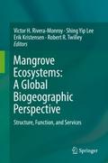 Mangrove Ecosystems: A Global Biogeographic Perspe