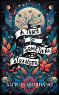 A Trace of Something Stranger
