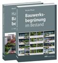 Buchpaket: Handbuch Bauwerksbegrünung und Bauwerksbegrünung im Bestand