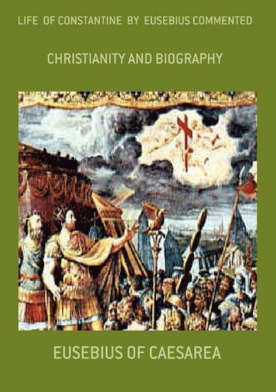 Life  Of Constantine  By  Eusebius Commented
