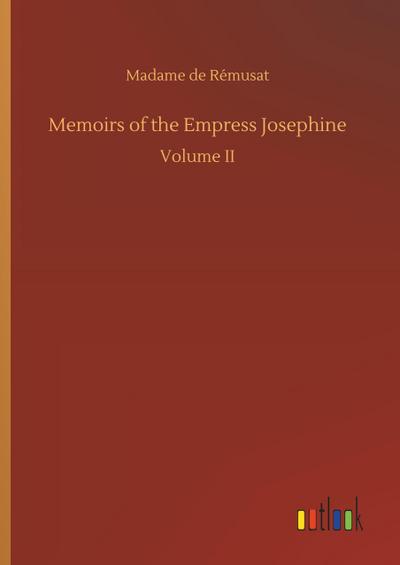 Memoirs of the Empress Josephine