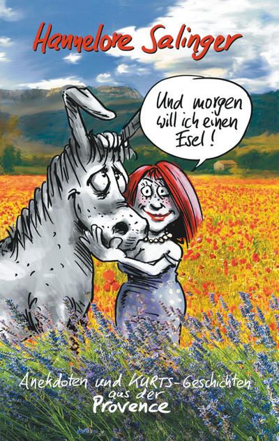 Und morgen will ich einen Esel !