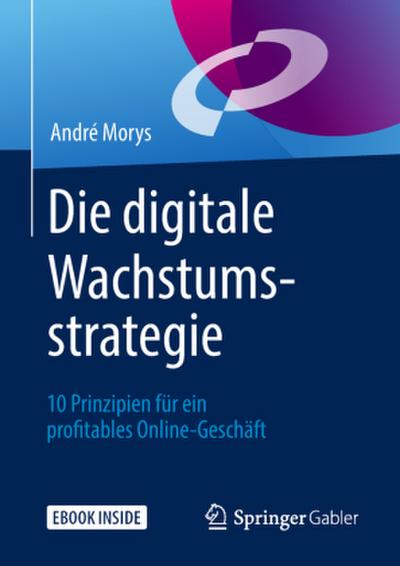 Die digitale Wachstumsstrategie, m. 1 Buch, m. 1 E-Book