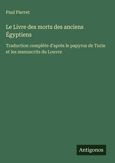 Le Livre des morts des anciens Égyptiens