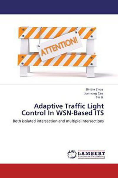 Adaptive Traffic Light Control In WSN-Based ITS