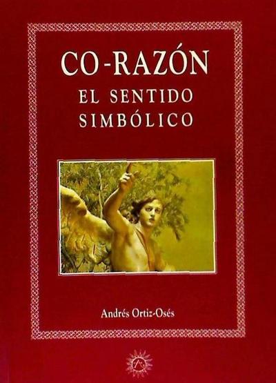 Ortiz-Osés, A: Co-razon. El sentido simbólico