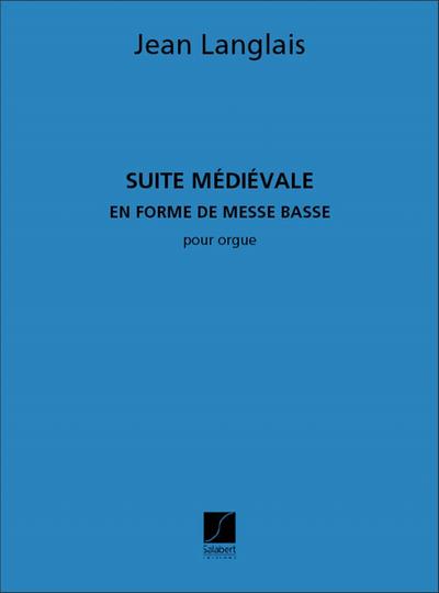 Suite medievale en forme de messebasse pour orgue