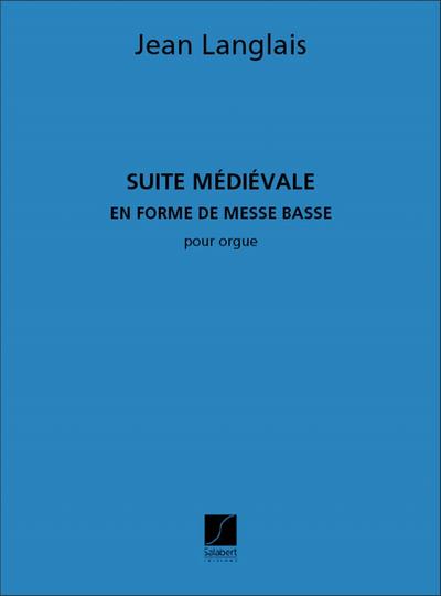 Suite medievale en forme de messebasse pour orgue