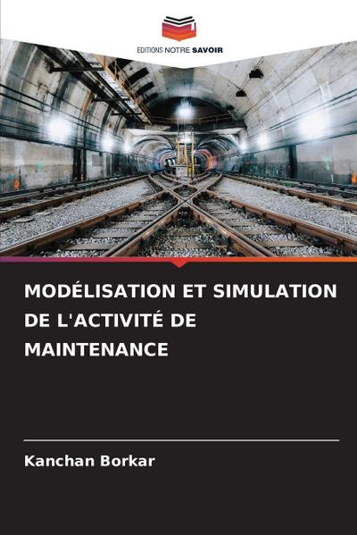 MODÉLISATION ET SIMULATION DE L’ACTIVITÉ DE MAINTENANCE