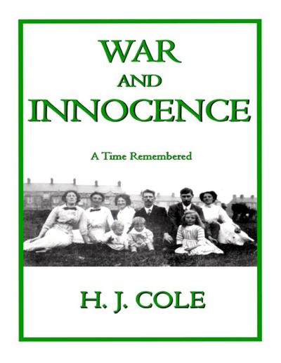 Cole, H: War and Innocence: A Time Remembered