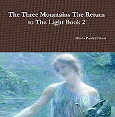 The Three Mountains: The Return to The Light Book 2