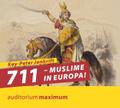 711 - Muslime in Europa!: Gekürzte Ausgabe