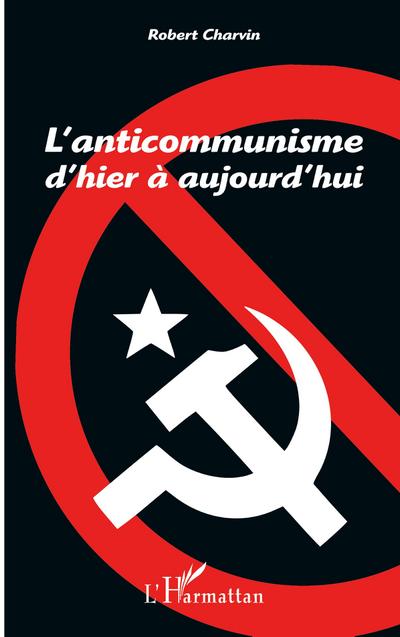 L’anticommunisme d’hier à aujourd’hui