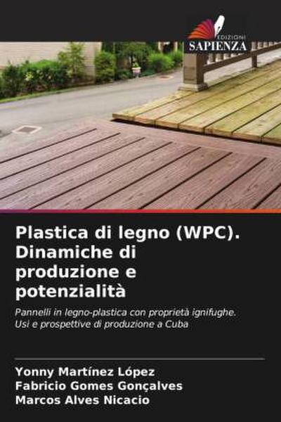 Plastica di legno (WPC). Dinamiche di produzione e potenzialità