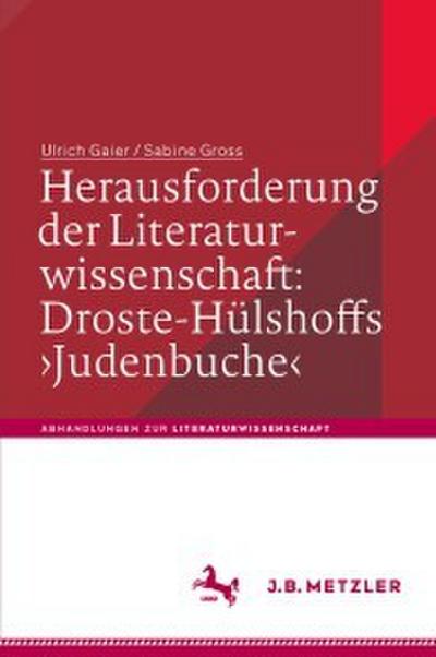 Herausforderung der Literaturwissenschaft: Droste-Hülshoffs ’Judenbuche’