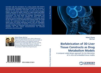 Biofabrication of 3D Liver Tissue Constructs as Drug Metabolism Models