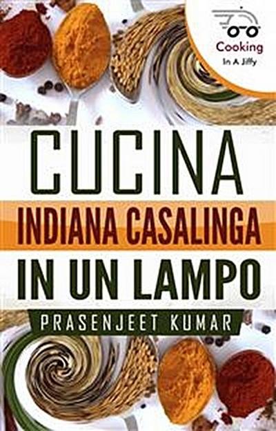 Cucina Indiana Casalinga In Un Lampo