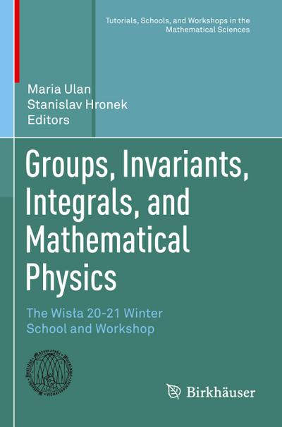 Groups, Invariants, Integrals, and Mathematical Physics