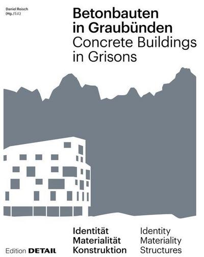 Betonbauten in Graubünden / Concrete Buildings in Grison