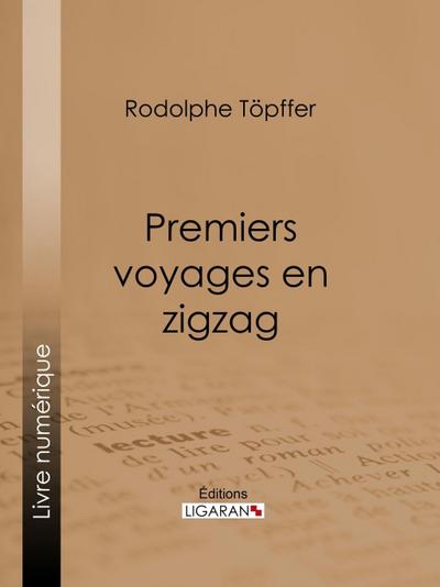Premiers voyages en zigzag