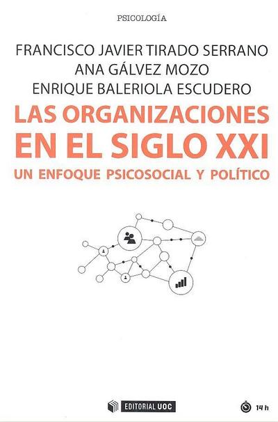 Las organizaciones en el siglo XXI : un enfoque psicosocial y político