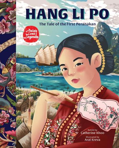 Hang Li Po: The Tale of the First Peranakan (Asia’s Lost Legends, #8)