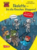 Skelette - bis die Knochen klappern!