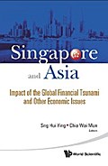 Singapore And Asia: Impact Of The Global Financial Tsunami And Other Economic Issues