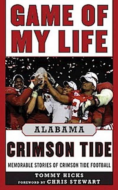 Game of My Life Alabama Crimson Tide