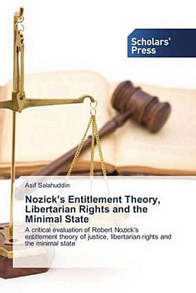 Nozick’s Entitlement Theory, Libertarian Rights and the Minimal State