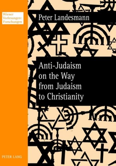Anti-Judaism on the Way from Judaism to Christianity