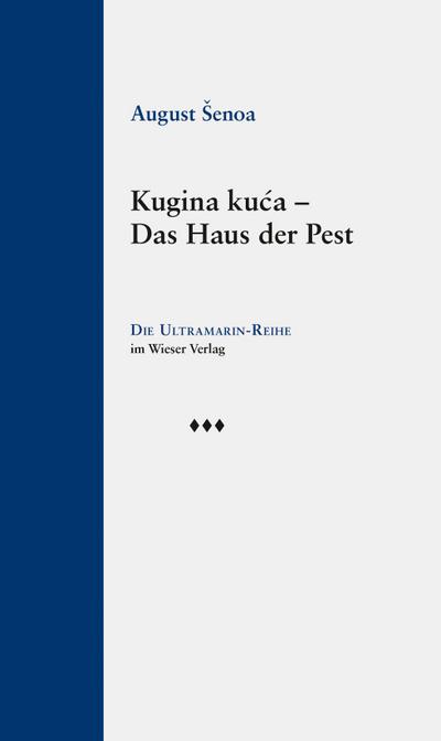 Kugina kuca  Das Haus der Pest