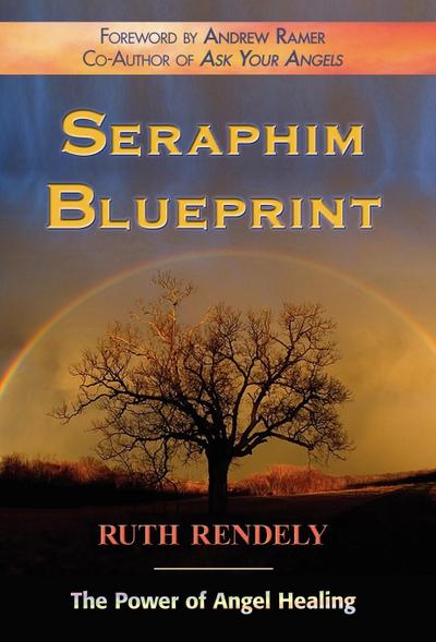 Seraphim Blueprint; The Power of Angel Healing