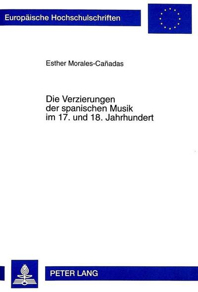 Die Verzierungen der spanischen Musik im 17. und 18. Jahrhundert
