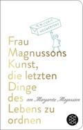 Frau Magnussons Kunst, die letzten Dinge des Lebens zu ordnen