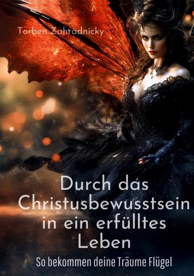 Durch das Christusbewusstsein in ein erfülltes Leben