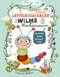 Lerngeschichten mit Wilma Wochenwurm - Das wurmstarke Vorschulbuch