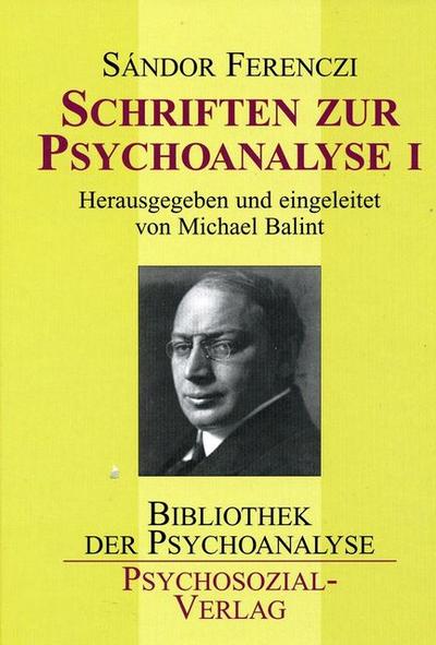Schriften zur Psychoanalyse. Bd.1