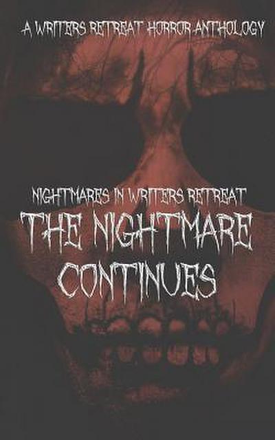 Nightmares in Writer’s Retreat: The Nightmare Continues