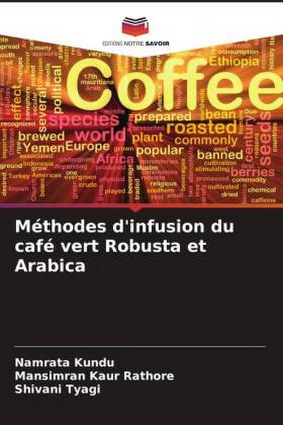 Méthodes d’infusion du café vert Robusta et Arabica