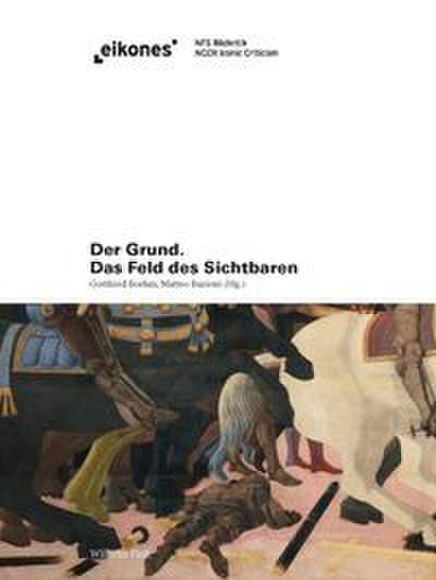 Der Grund. Das Feld des Sichtbaren