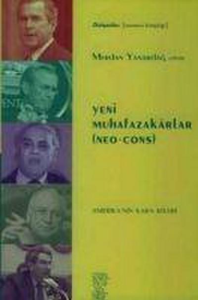 Yeni Muhafazakarlar Neo-Cons Amerikanin Kara Kitabi
