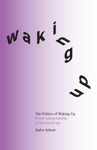 The Politics of Waking Up